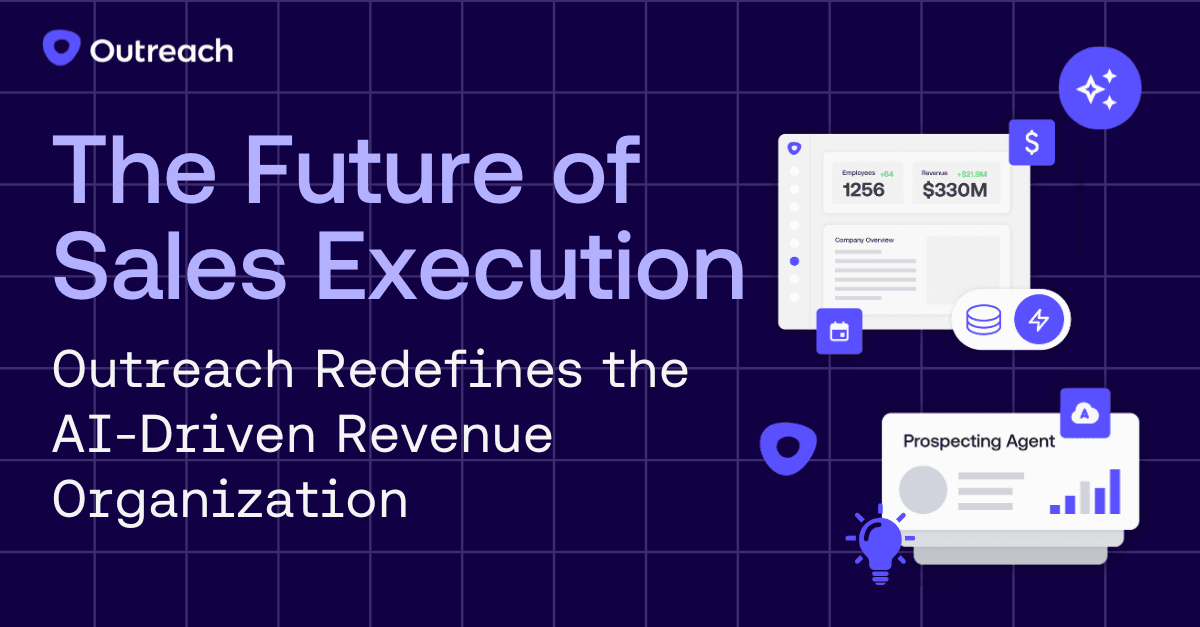 The Future of Sales Execution: Outreach Redefines the AI-Driven Revenue Organization header image