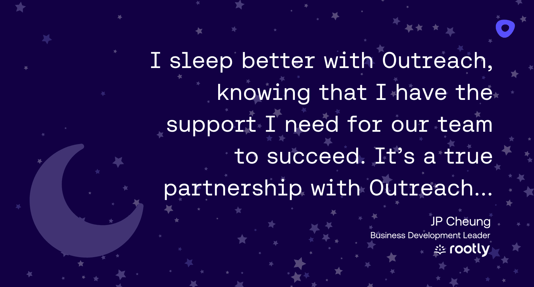 I sleep better with Outreach