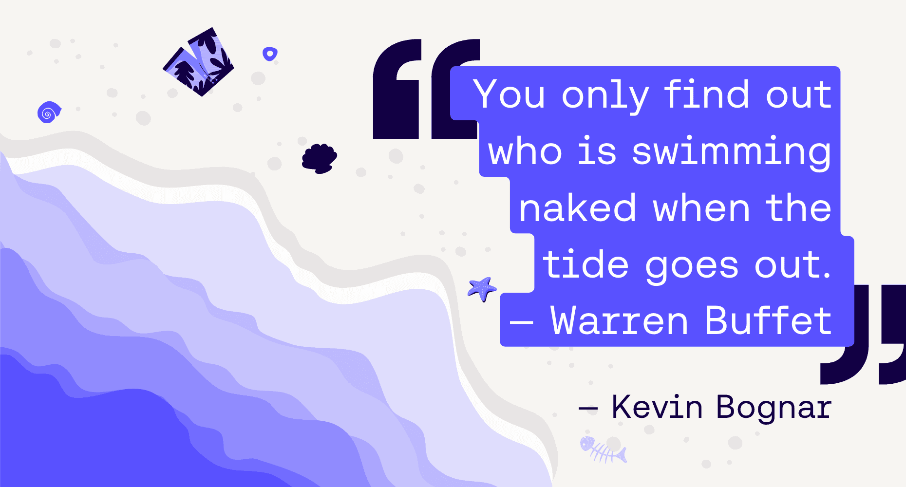 An image with a dark blue background featuring a quote about sales culture. The quote reads: "You only find out who is swimming naked when the tide goes out first." The text is in white, and there are no additional graphics or logos.