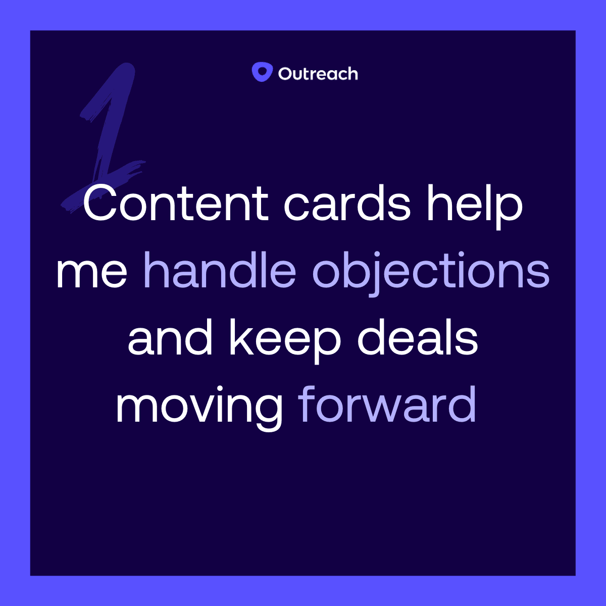 Outreach Kaia provides content cards that help sellers handle objections and keep deals moving forward.